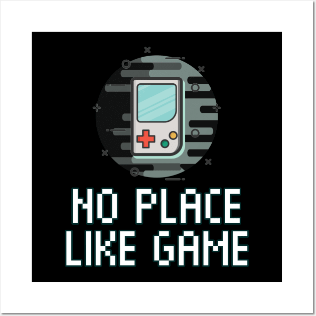 No Place Like Game - Pixel Gaming - Funny Video Game Quote Saying Wall Art by MaystarUniverse